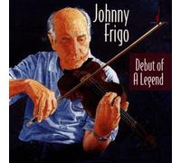 Debut Of A Legend by Johnny Frigo (1994-09-01)