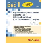 DEC 1 - Réglementation professionnelle et déontologie de l'expert-comptable et du commissaire aux comptes: 22 fiches de cours pour acquérir les ... (RNCP41385) pour la période 2025-2030 (2024)