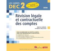 DEC 2 - Révision légale et contractuelle des comptes: 20 fiches de conseils et d'outils pratiques pour bien préparer et réussir l'épreuve 2 du DEC. À ... 2025 (RNCP41385) pour la période 2025-2030