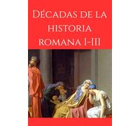 Décadas de la historia romana: Libros I-III