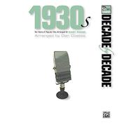 Decade by Decade 1930s: Ten Years of Popular Hits Arranged for Easy Piano