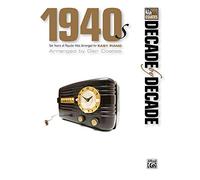 Decade by Decade: 1940s: Ten Years of Popular Hits Arranged for Easy Piano