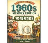 Decade of Nostalgia 1960s Memory Edition Word Search: Find Hidden Words in 60 Puzzles - Reveal a Message - 2 Layer Puzzle Book | 8.5 x 11, Large ... Gift for Adults, Seniors and Puzzle Lovers