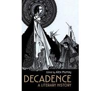 Decadence: A Literary History