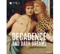 Decadence and Dark Dreams: Belgian Symbolism