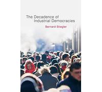 Decadence of Industrial Democracies - Volume 1
