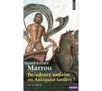Décadence romaine ou antiquité tardive?: IIIe-VIe siècle (Points. Histoire)