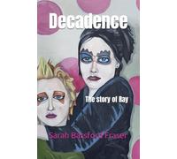 Decadence: The story of Ray (Throw Caution to the Waves Series)