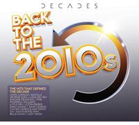 Various Artists - Decades: Back To The 2010s
