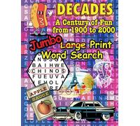 Decades: Large Print Word Search Activity Book for Adults and Seniors with Easy Puzzles to Sharpen Memory Skills: Relax While You Challenge Your Brain with 100 Years of Word Find Games