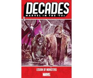 Decades: Marvel in the 70s - Legion of Monsters