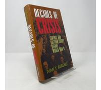 Decades of Crisis - Central & Eastern Europe Before World War 2