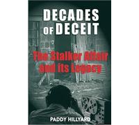 Decades of Deceit: The Stalker Affair and its Legacy