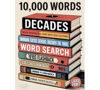Decades Word Search: 1950s, 1960s, 1970s, 1980s, 1990s & 2000s: 10,000 Hidden Words • Large Print format (Decades Word Search Collection)