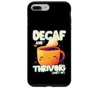Decaf And Thriving Funny Coffee Lover Humor Case for iPhone 7 Plus/8 Plus