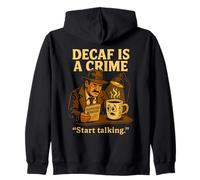 Decaf Is a Crime Funny Detective Coffee Humor Design Zip Hoodie