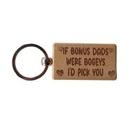 Decalarama Bonus Dad Keyring Gift - If Bonus Dads Were Bogeys I'd Pick You - Cute Engraved Wooden Keyring Funny Novelty Nice Custom Present