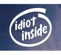 Decalarama Car Sticker Idiot Inside Novelty Funny Joke Van Truck Window Bumper Boot Door Decal