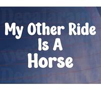 Decalarama Car Sticker My Other Ride Is A Horse Funny Novelty Van Window Bumper Boot Door Decal