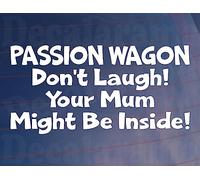Decalarama Car Sticker Passion Wagon Don't Laugh Your Mum Might Be Inside