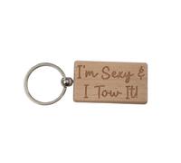 Decalarama Caravan Keyring Gift I'm Sexy & I Tow It Cute Engraved Wooden Key Fob Fun Novelty Nice Present