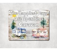 decalarama Caravan Metal Sign Gift - The Happiest Days Are Spent In A Caravan - Family Fun Home Holiday Camping Novelty Aluminium Present
