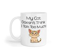 Decalarama Cat Owner Mug Gift My Cat Doesn't Think I Talk Too Much Nice Cute Novelty Printed Cup Present