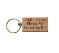 Decalarama Chihuahua Keyring Gift - * Please Me People Do Not - Nice Cute Engraved Wooden Key Fob Novelty Dog Owner Present