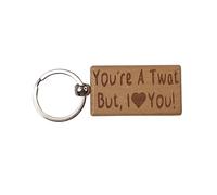 Decalarama Cute Keyring Gift - You're A Twat But I Love Heart You - Engraved Wooden Key Fob Fun Novelty Nice Custom Present