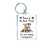 Decalarama Dog Keyring Gift - There's No Such Thing As Too Many Whippets - Cute Fun Novelty Present