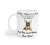 Decalarama French Bulldog Mug Gift A Wise Woman Once Said Fuck It I'm Getting A Nice Cute Novelty Dog Owner Printed Cup Present