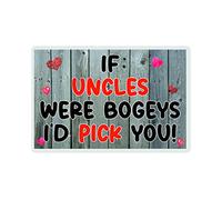 Decalarama Funny Uncle Magnet - If Uncles Were Bogeys I'd Pick You - Cheeky Gift, Birthday Gift - Novelty Gift/Present