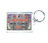 Decalarama Great Gran Keyring Gift - If Great Grans Were Flowers I'd Pick You - Fun Cute Birthday Novelty Present