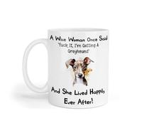 Decalarama Greyhound Mug Gift A Wise Woman Once Said Fuck It I'm Getting A Nice Cute Novelty Dog Owner Printed Cup Present