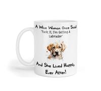 Decalarama Labrador Mug Gift A Wise Woman Once Said Fuck It I'm Getting A Nice Cute Novelty Dog Owner Printed Cup Present