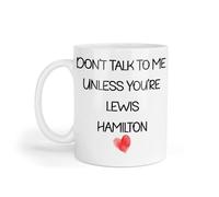Decalarama Lewis Hamilton Mug Gift Don't Talk to Me Unless You're Nice Cute Novelty F1 Driver Fan Cup