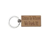 Decalarama Motorhome Keyring Gift - Home Is Where We Park It Engraved Hardwood Key Fob Novelty Nice Custom Campervan Present, Brown, S