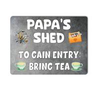 Decalarama Papa Metal Sign Gift - Papa's Shed To Enter Bring Tea - Cute Fun Novelty Aluminium Present