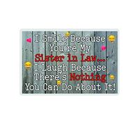 Decalarama Sister in Law Fridge Magnet - I Smile Because You're My Sister in Law - Fun Birthday Novelty Gift Present