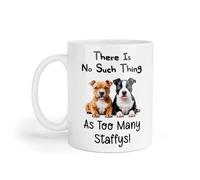 Decalarama Staffy Mug Gift There is No Such Thing As Too Many Nice Cute Novelty Dog Owner Printed Cup Present