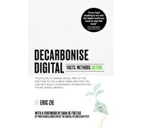 Decarbonise Digital: Facts. Methods. Action.