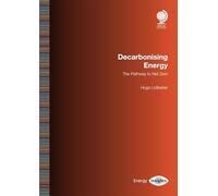 Decarbonising Energy: The Pathway to Net Zero