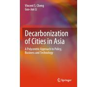 Decarbonization of Cities in Asia: A Polycentric Approach to Policy, Business and Technology