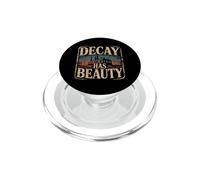 Decay Has Beauty Urbex Exploration PopSockets PopGrip for MagSafe