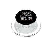 Decay Has Beauty Urbex Exploration PopSockets PopGrip for MagSafe