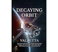 DECAYING ORBIT: 1 (A Nick Gallagher Thriller)
