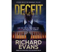 DECEIT: The last thing Gordon needs this week is an abuse of political power.: 1 (Democracy Trilogy)