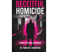 Deceitful Homicide: A novel of betrayal and murder