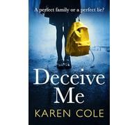 Deceive Me: The addictive psychological thriller with the most breathtaking ending of 2020!: An addictive psychological thriller with a breathtaking ending!