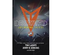 Deceived: 9 (Left Behind: The Kids)